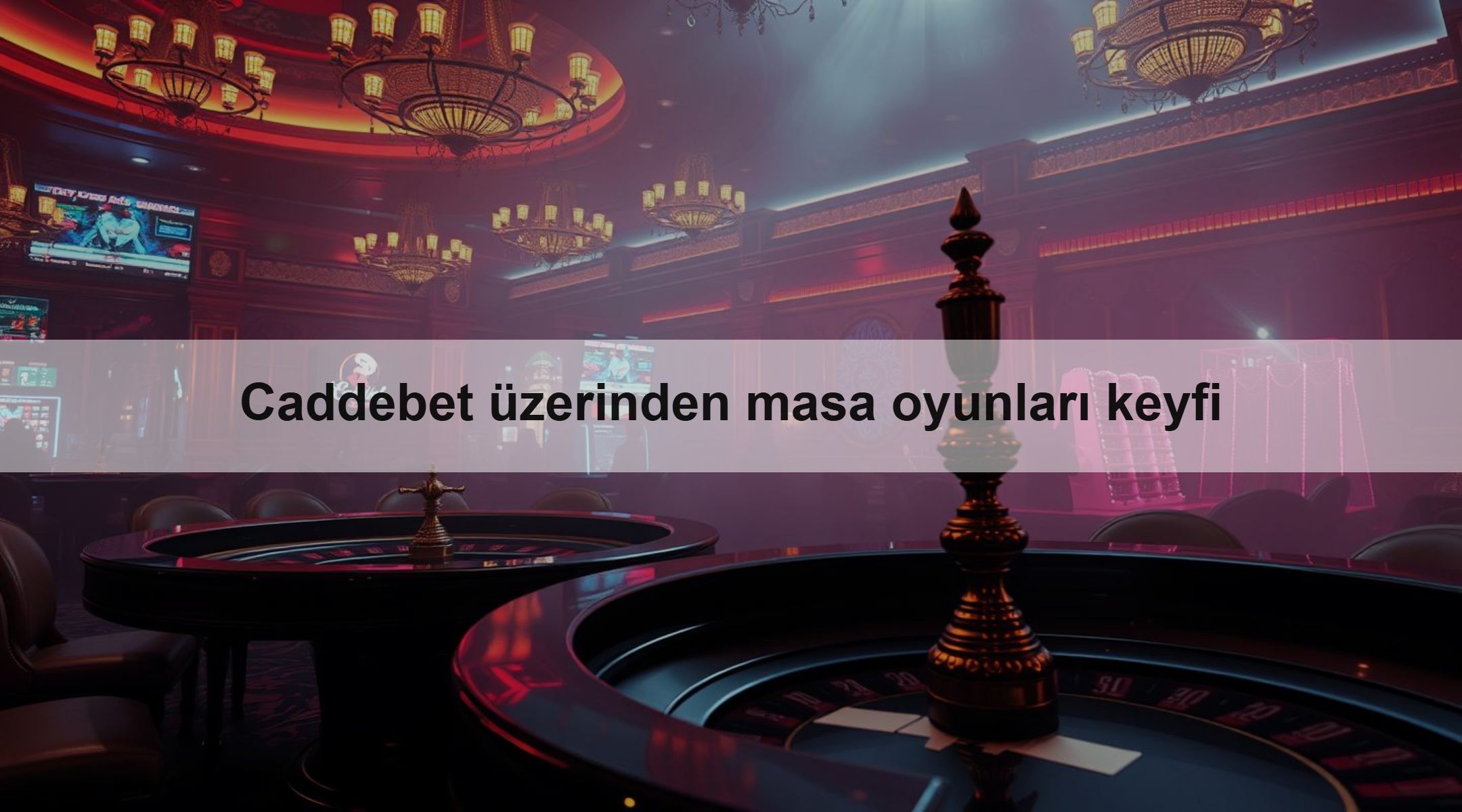 Caddebet üzerinden masa oyunları keyfi 1 Caddebet üzerinden masa oyunları keyfi