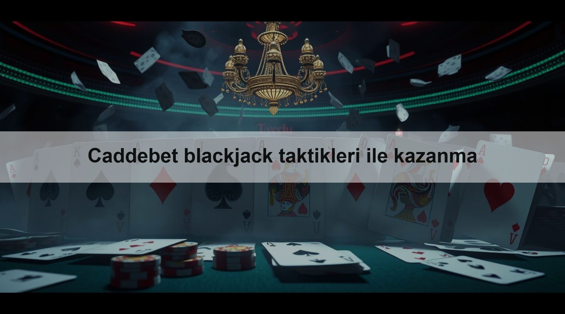 Caddebet blackjack taktikleri ile kazanma