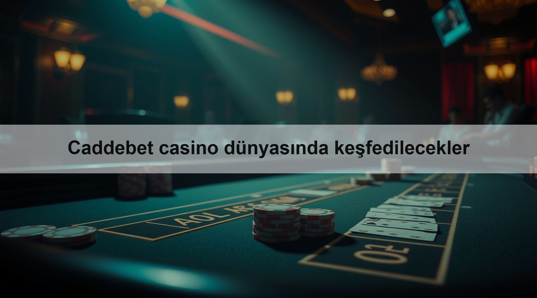 Caddebet casino dünyasında keşfedilecekler 1 Caddebet casino dünyasında keşfedilecekler