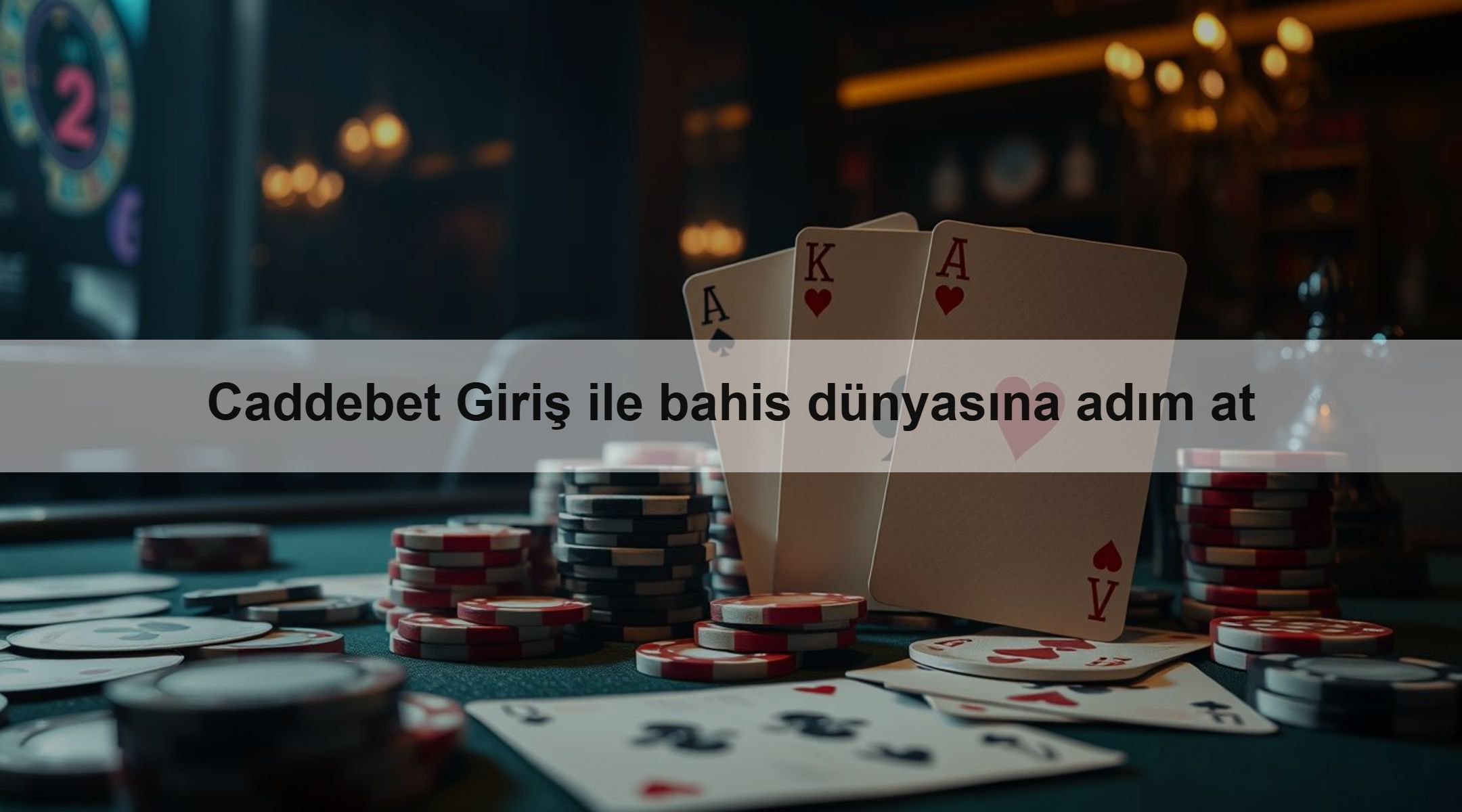 Caddebet Giriş ile bahis dünyasına adım at 1 Caddebet Giriş ile bahis dünyasına adım at