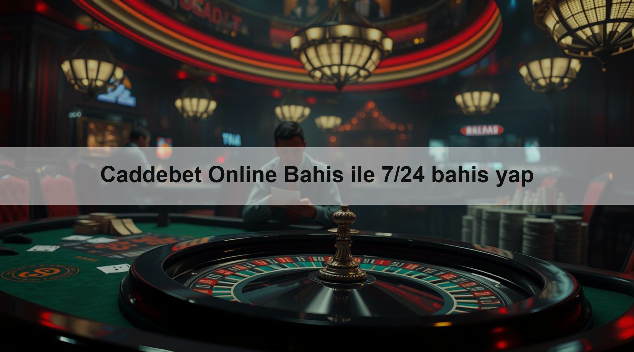 Caddebet Online Bahis ile 7/24 bahis yap