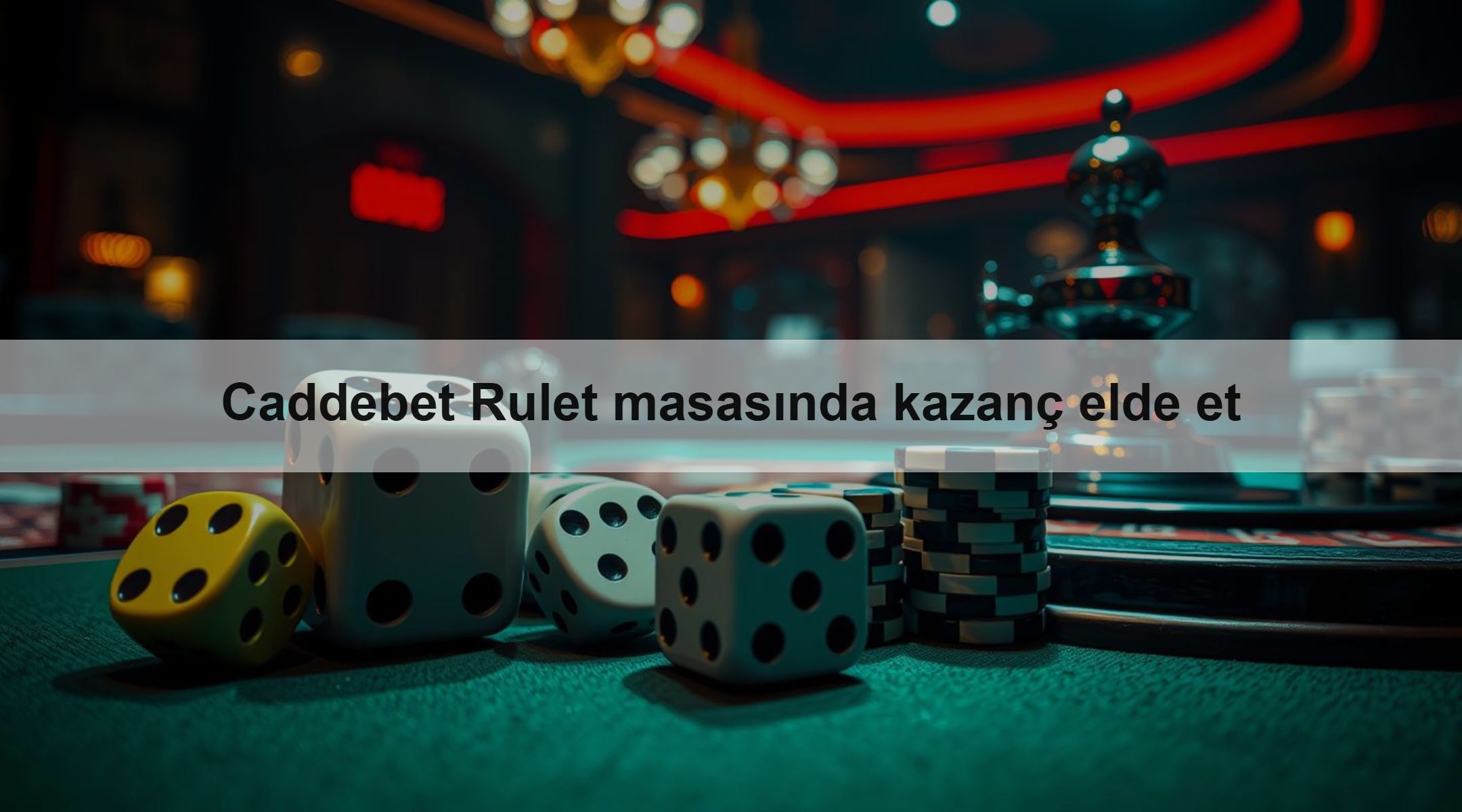 Caddebet Rulet masasında kazanç elde et
