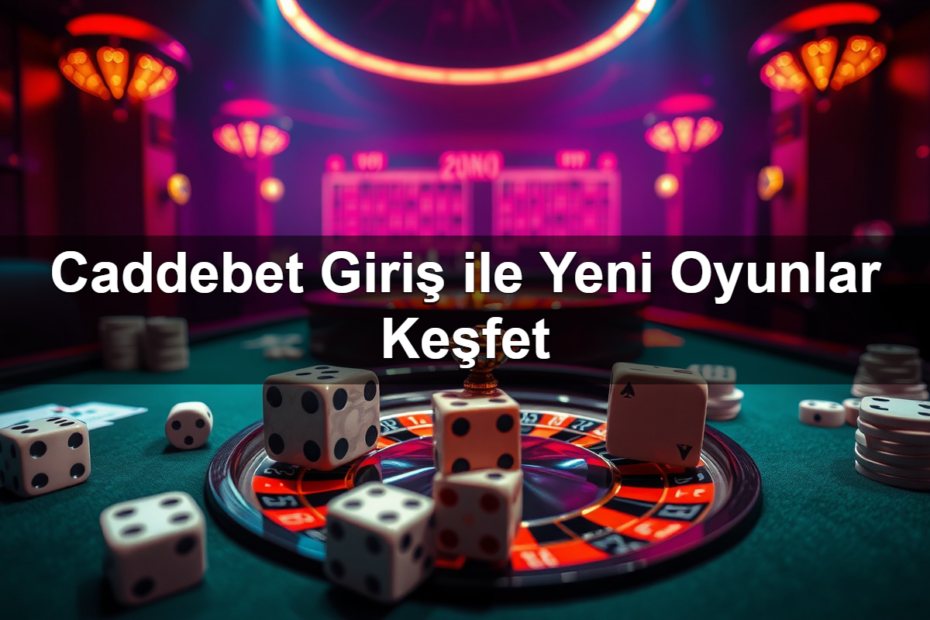 caddebet giri ile yeni oyunlar ke fet 1782321111537